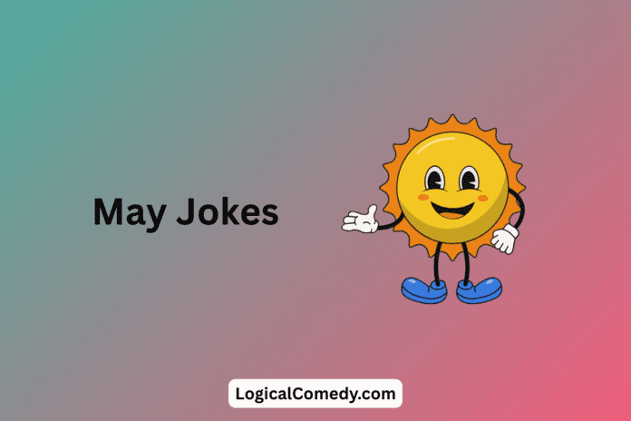 May Jokes