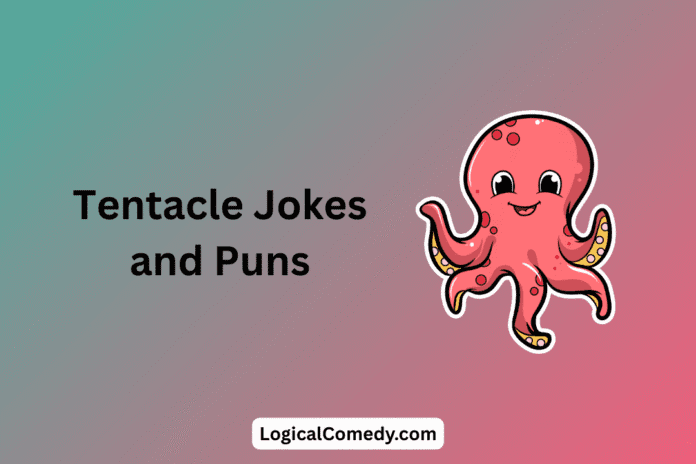 Tentacle Jokes