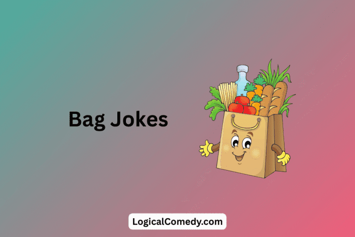 Bag Jokes