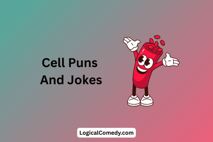Cell Puns