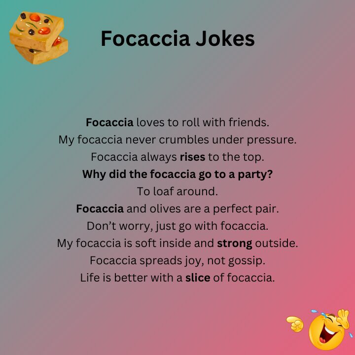 Focaccia Jokes One Liners