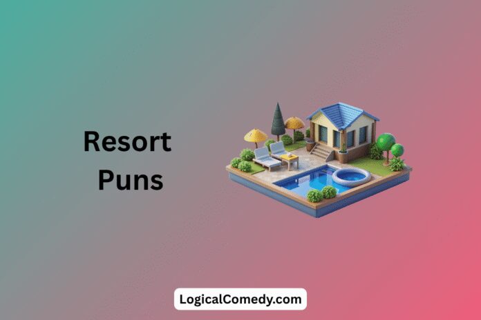 Resort Puns