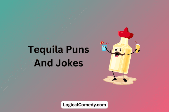 Tequila Puns