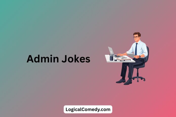 Admin Jokes