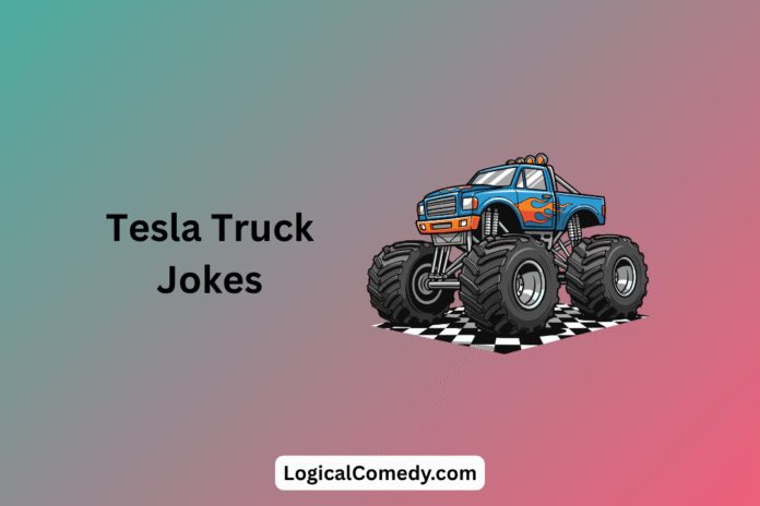 Tesla Truck Jokes