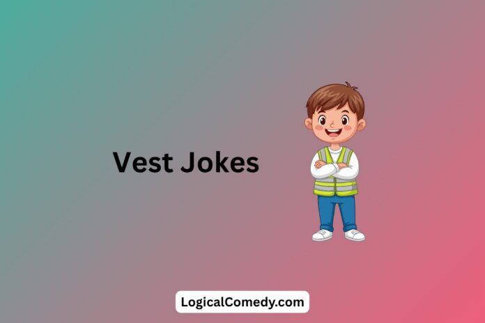 Vest Jokes
