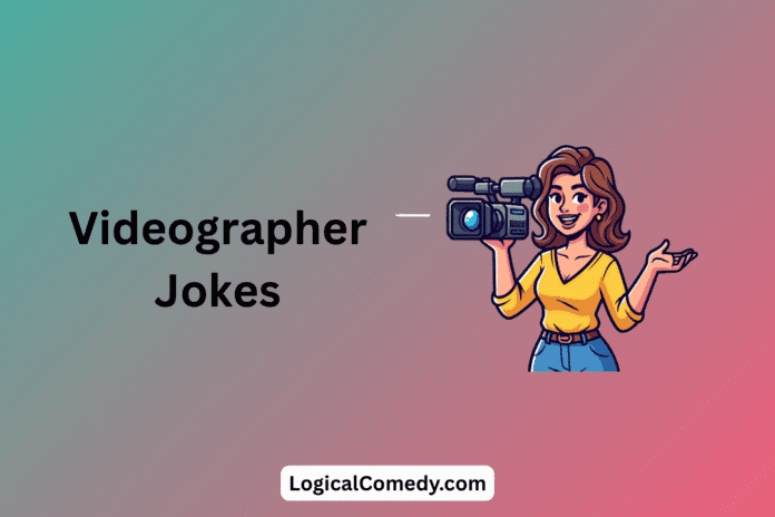 Videographer Jokes