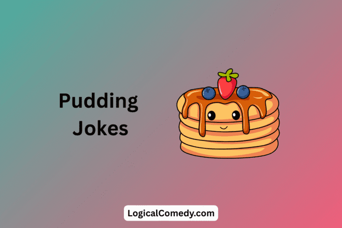 Pudding Jokes