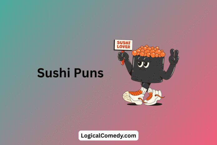 Sushi Puns