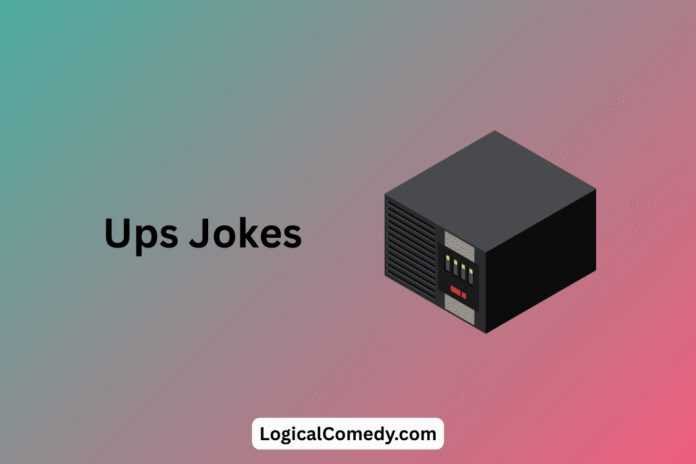 ups jokes