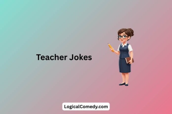 Teacher Jokes