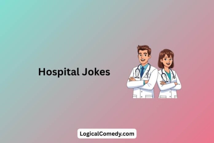 Hospital Jokes