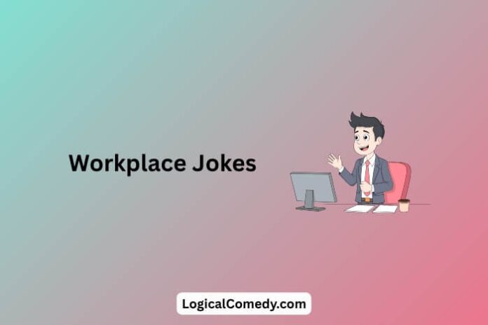 Workplace Jokes