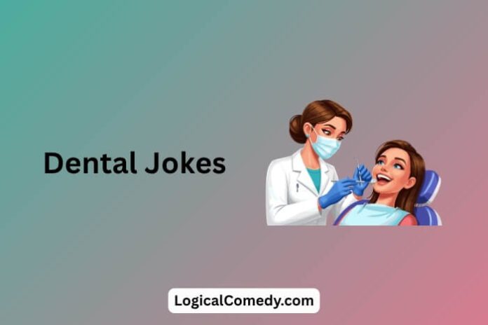 Dental Jokes