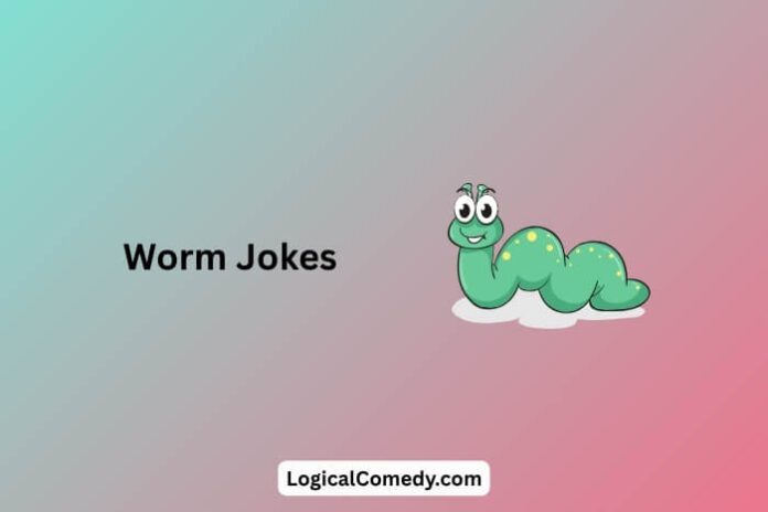 Worm Jokes