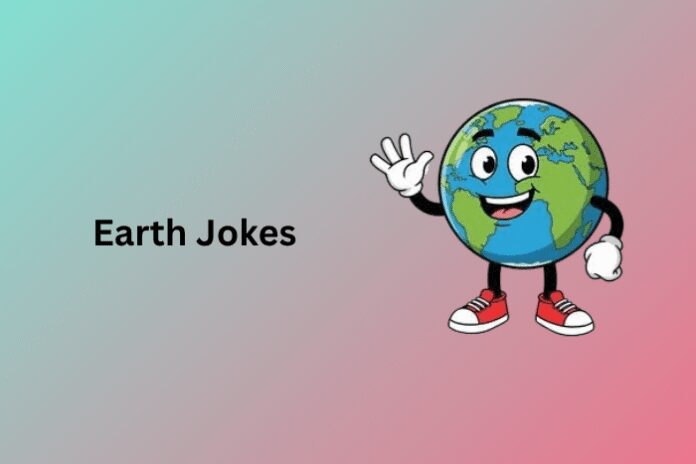 Earth Jokes