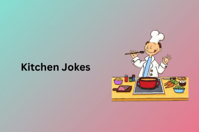 Kitchen Jokes