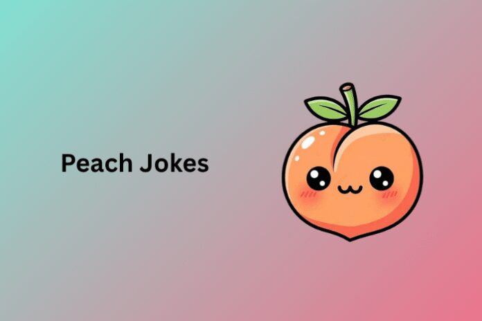 Peach Jokes