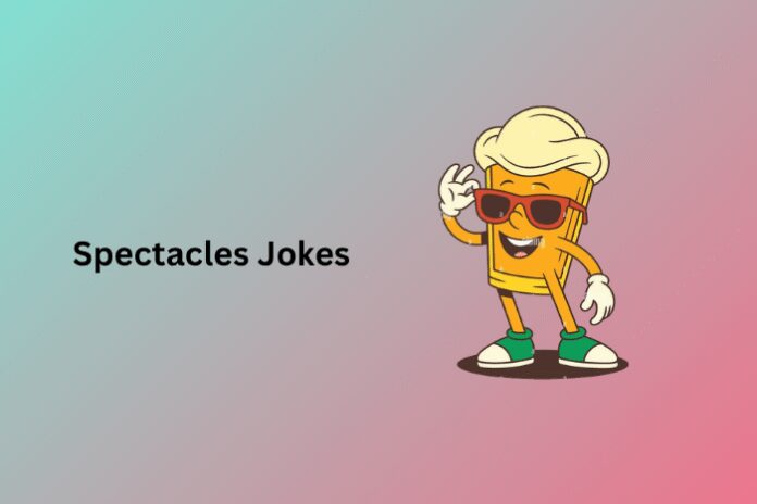 Spectacles Jokes