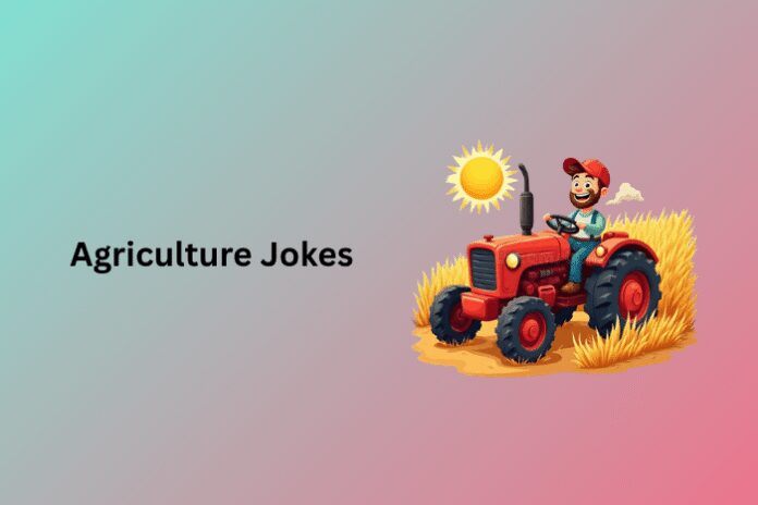Agriculture Jokes
