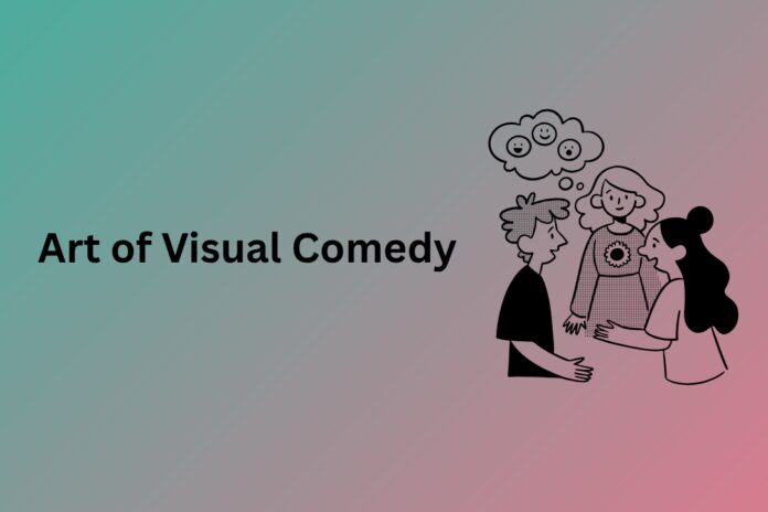 Art of Visual Comedy