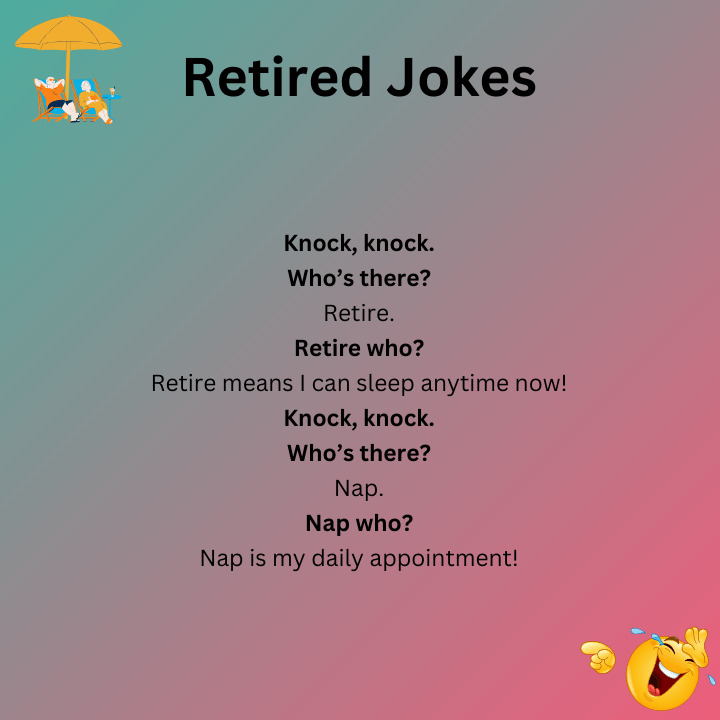Knock Knock Retirement Jokes One Liners