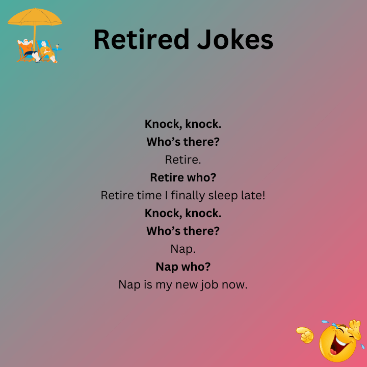 Knock knock Retirement Jokes