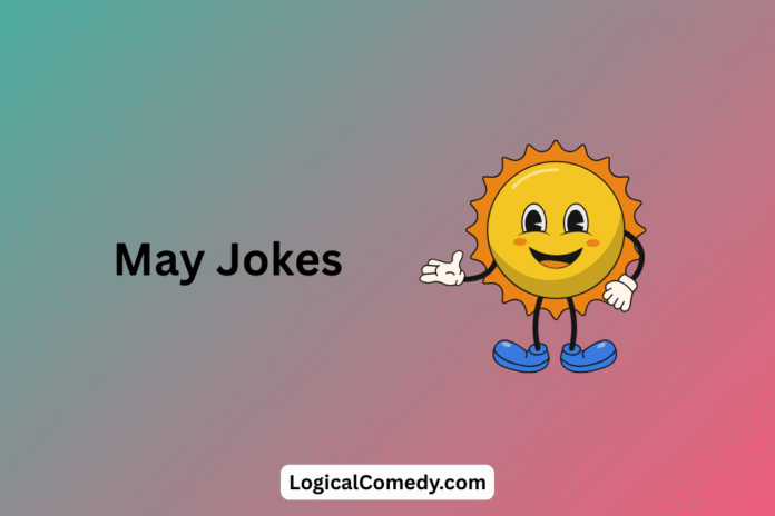 May Jokes