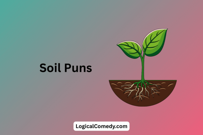 Soil Puns