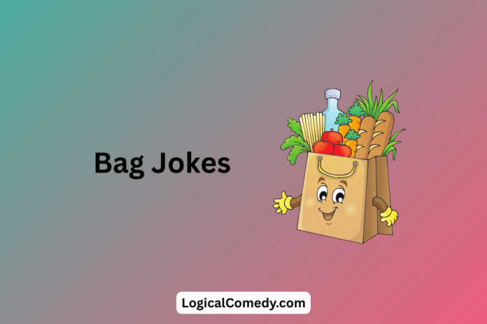 Bag Jokes Bag Jokes