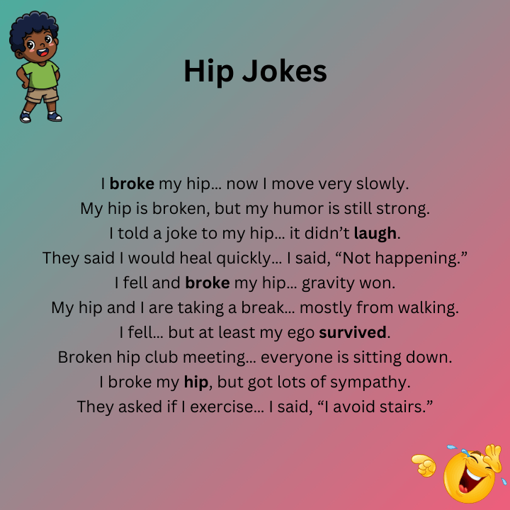 Broken Hip Jokes