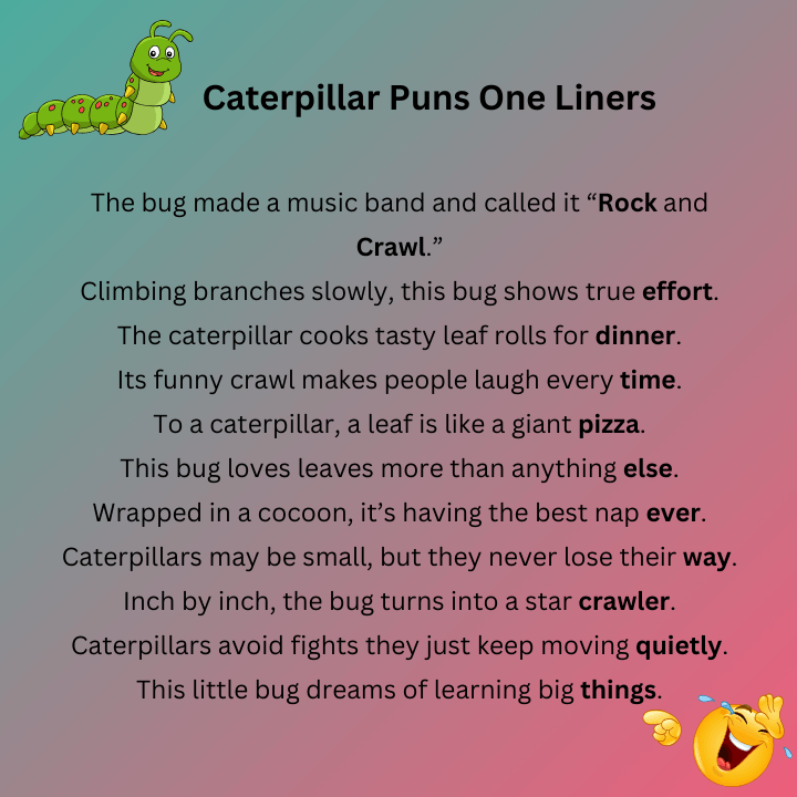 Caterpillar Puns One Liners