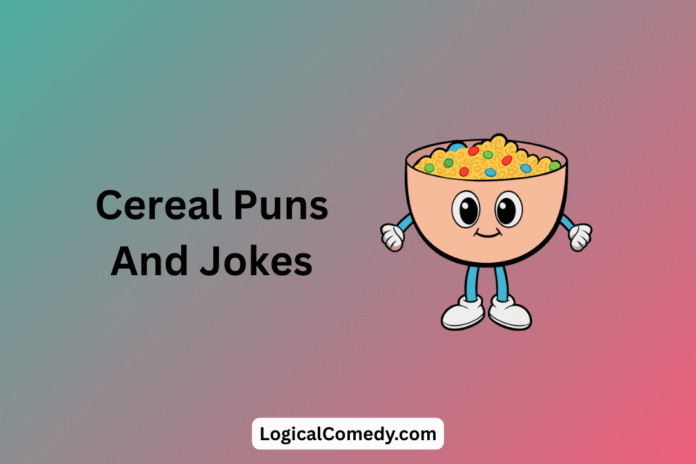 Cereal Puns Cereal Puns
