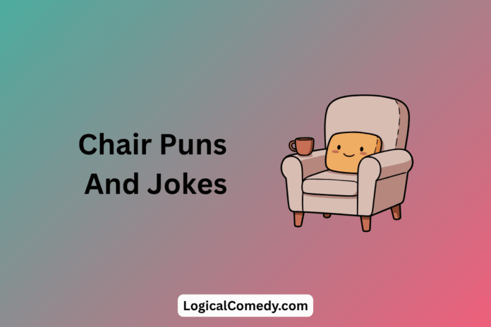 Chair Puns Chair Puns