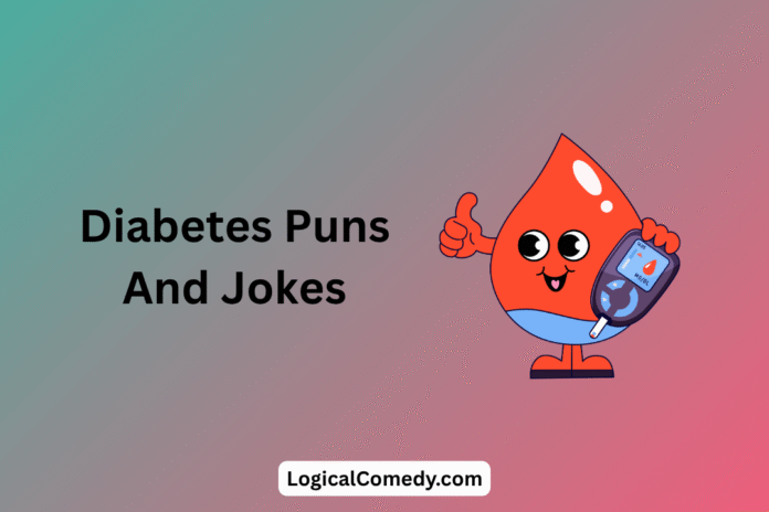 Diabetes Puns Diabetes Puns