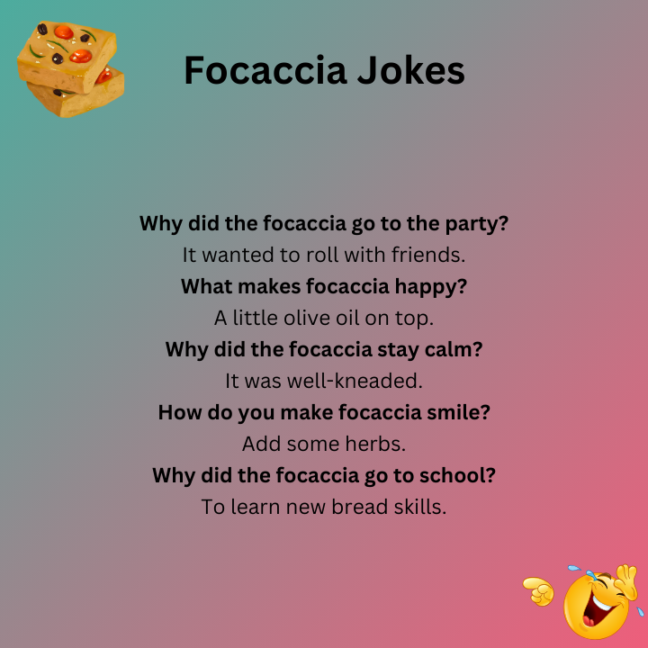 Focaccia Jokes