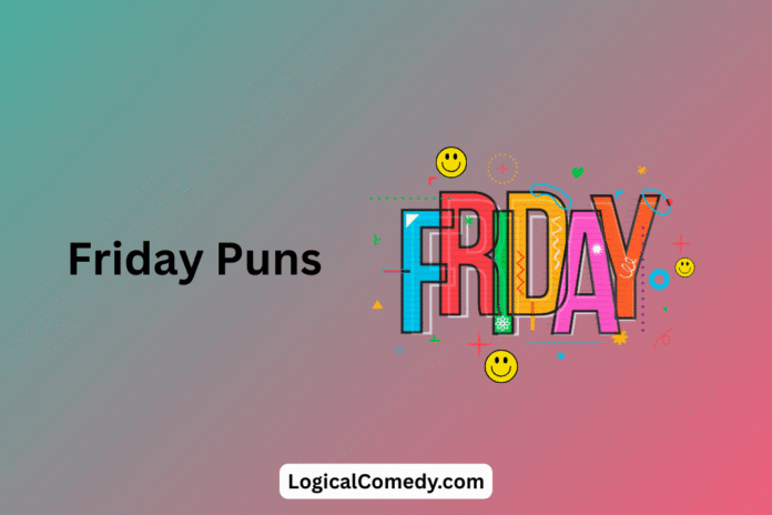 Friday Puns Friday Puns