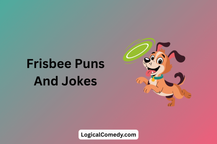 Frisbee Puns Frisbee Puns