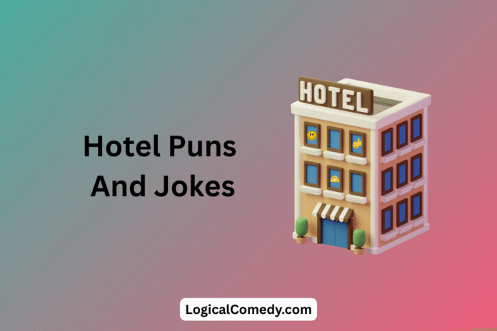 Hotel Puns Hotel Puns