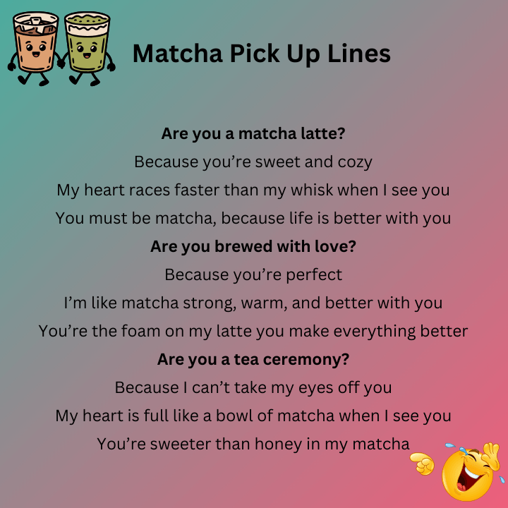 Matcha Pick Up Lines