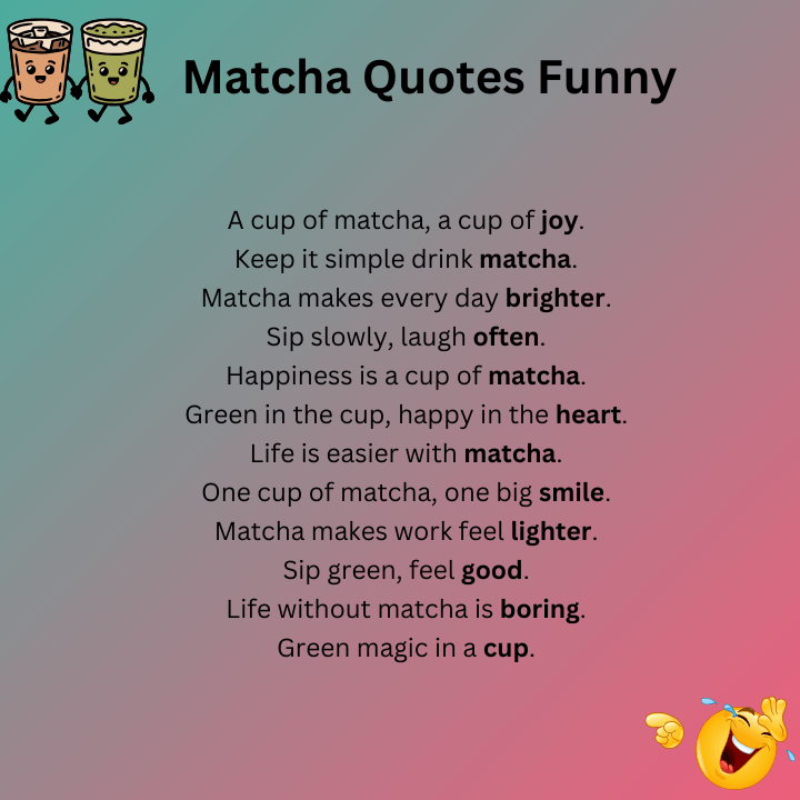 Matcha Quotes Funny