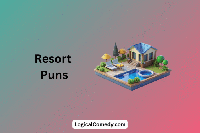 Resort Puns Resort Puns