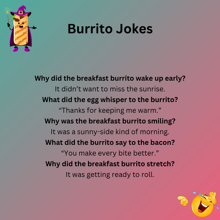 Breakfast Burrito Jokes