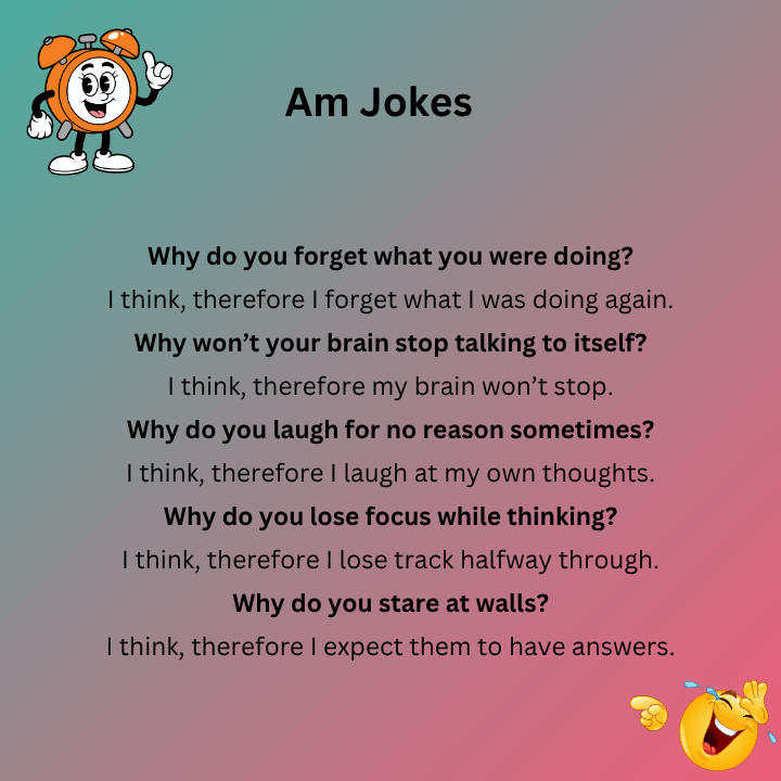 I Think Therefore I Am Jokes