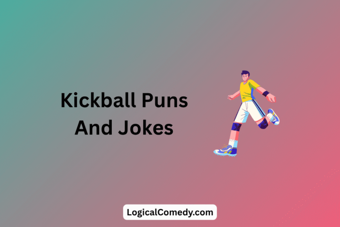 Kickball Puns Kickball Puns