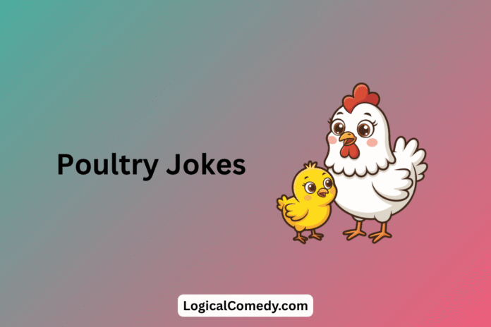 Poultry Jokes Poultry Jokes