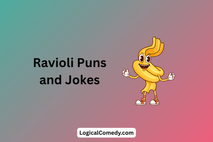 Ravioli Puns Ravioli Puns