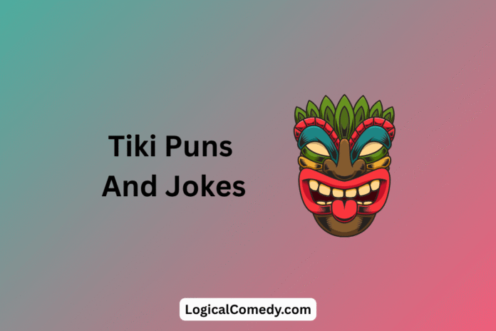 Tiki Puns Tiki Puns