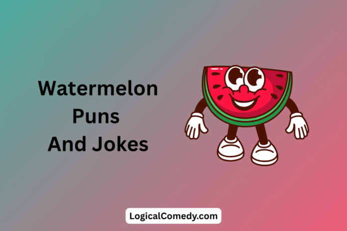Watermelon Puns