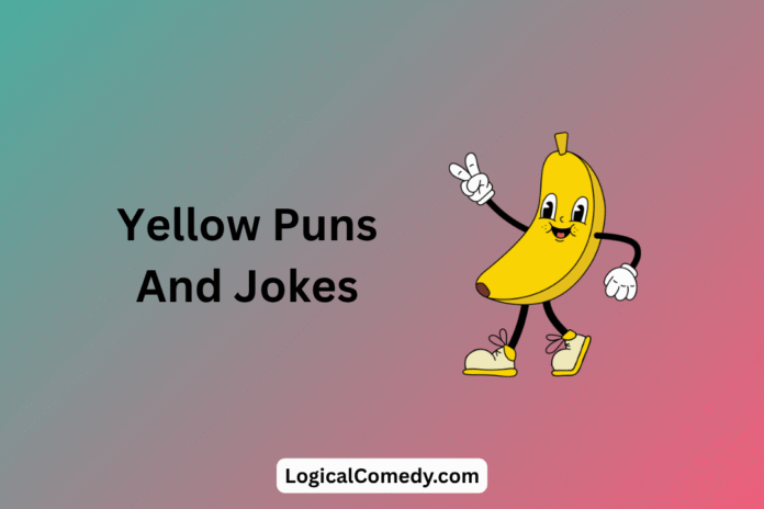 Yellow Puns Yellow Puns